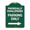 Signmission Physically Challenged Parking W/ Left Arrow, Green & White Aluminum Sign, 18" x 24", GW-1824-23304 A-DES-GW-1824-23304 - alternate 1